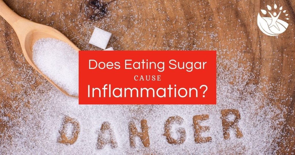 Does Eating Sugar Cause Inflammation? by Wilma Shaw, NTP, of Embrace Nutrition